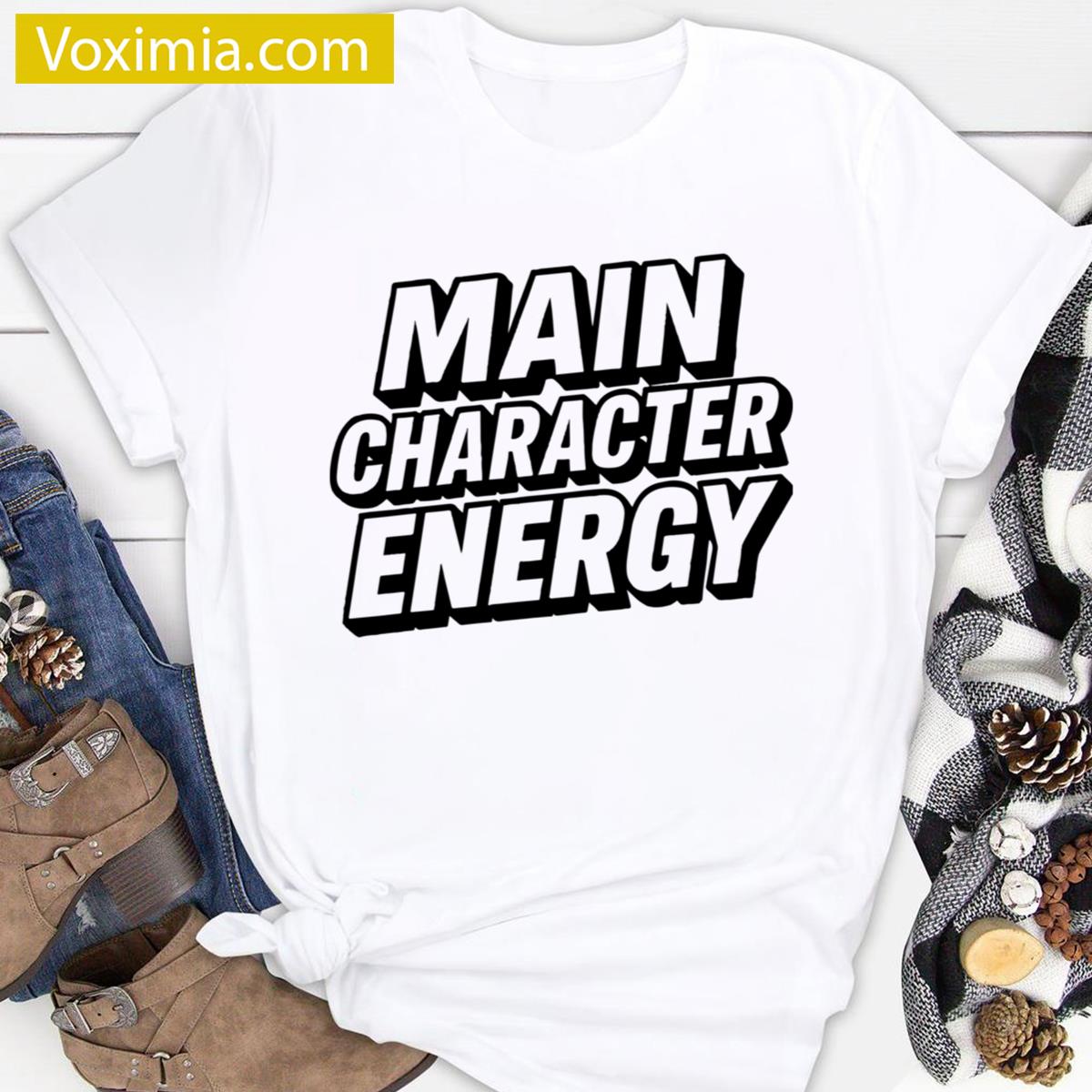 Main Character Energy Fun Apparel T-shirt