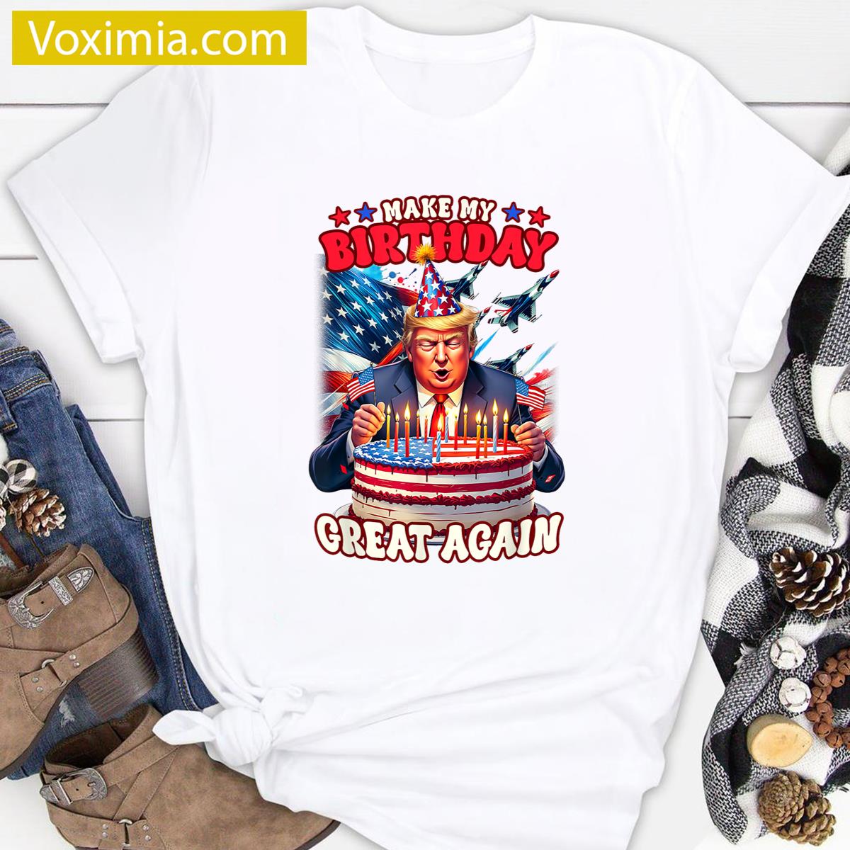 Make Your Birthday Great Again Fan T-shirt