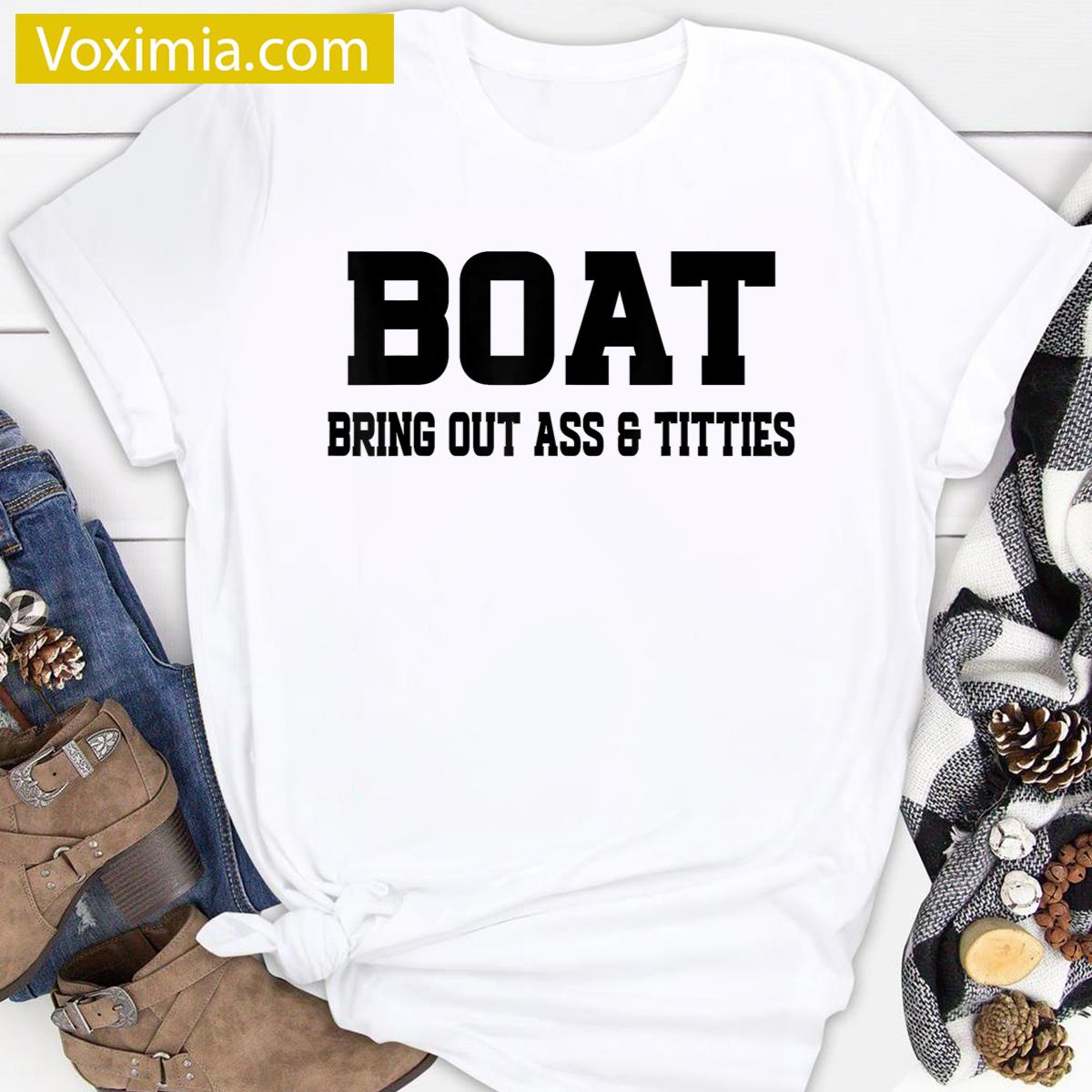 Boat Funny Graphic Ass Titties T-shirt
