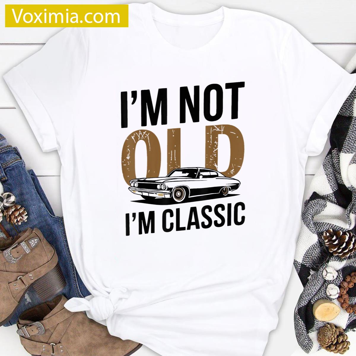 Im Not Old Im Funny T-shirt