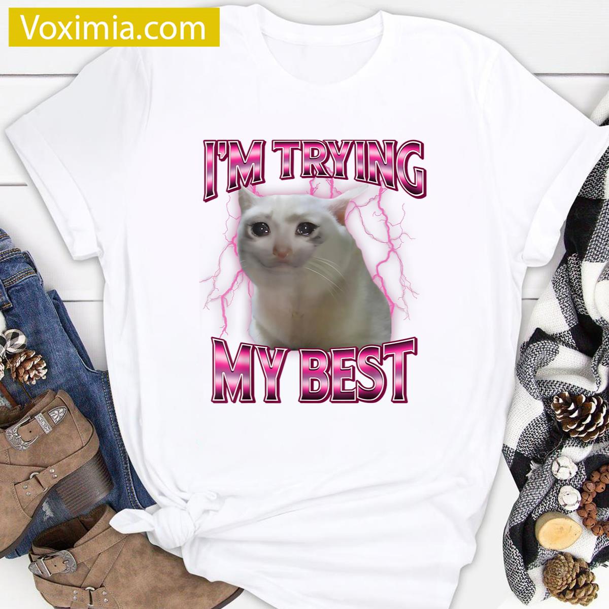 Im Trying My Best Funny T-shirt