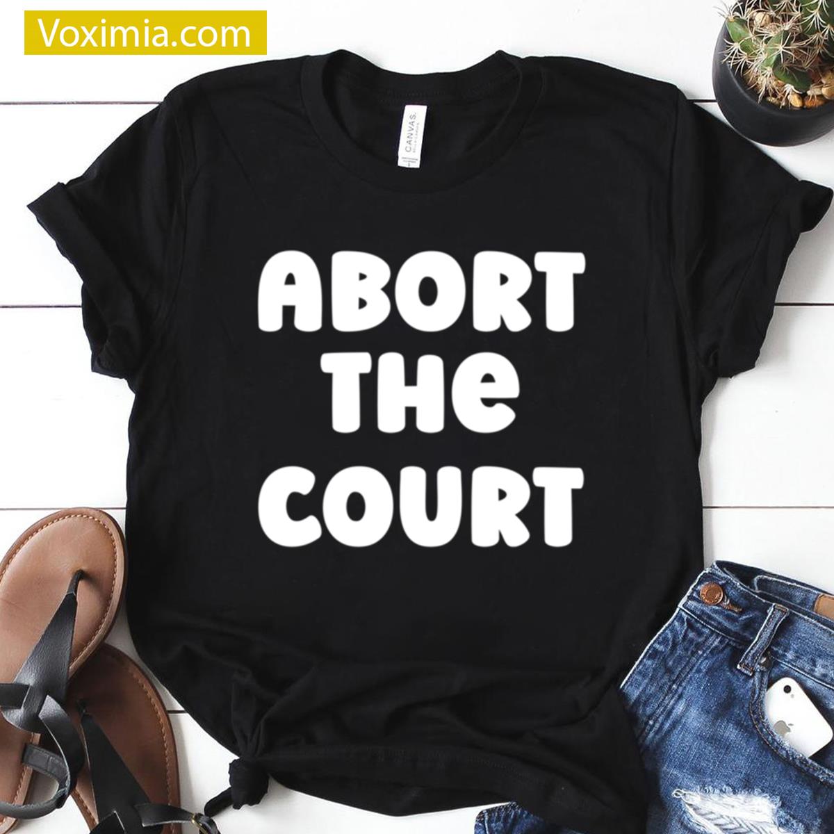 Abort Court Statement T-shirt