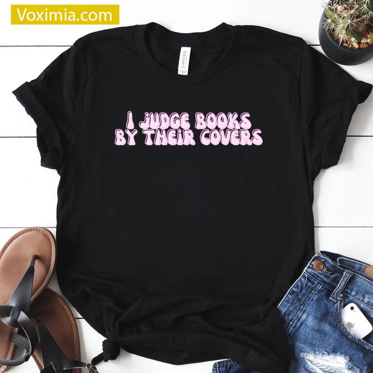 I Judge Books Funny T-shirt