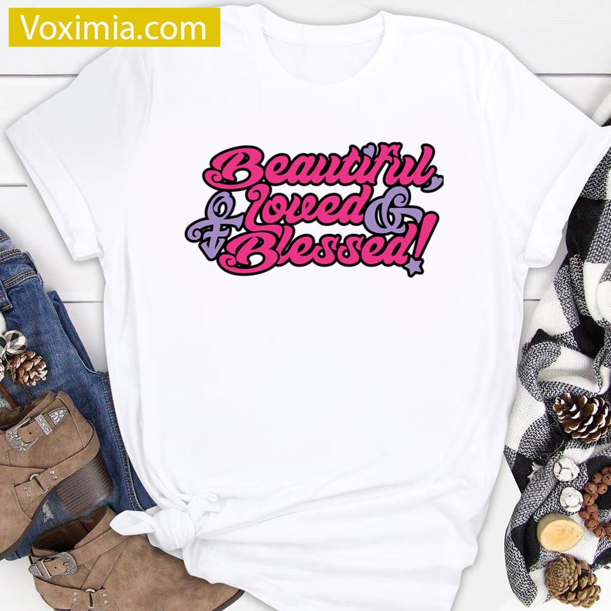 Beautiful Loved And Blessed Graphic T-shirt
