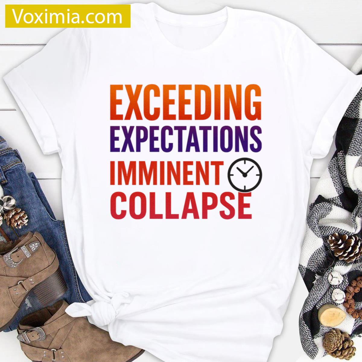 Exceeding Expectations Funny T-shirt