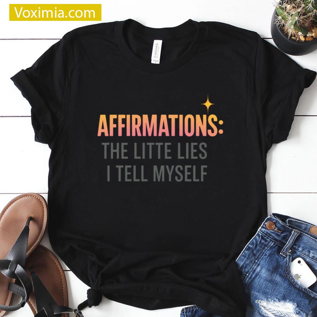 Funny Premium Affirmations T-shirt