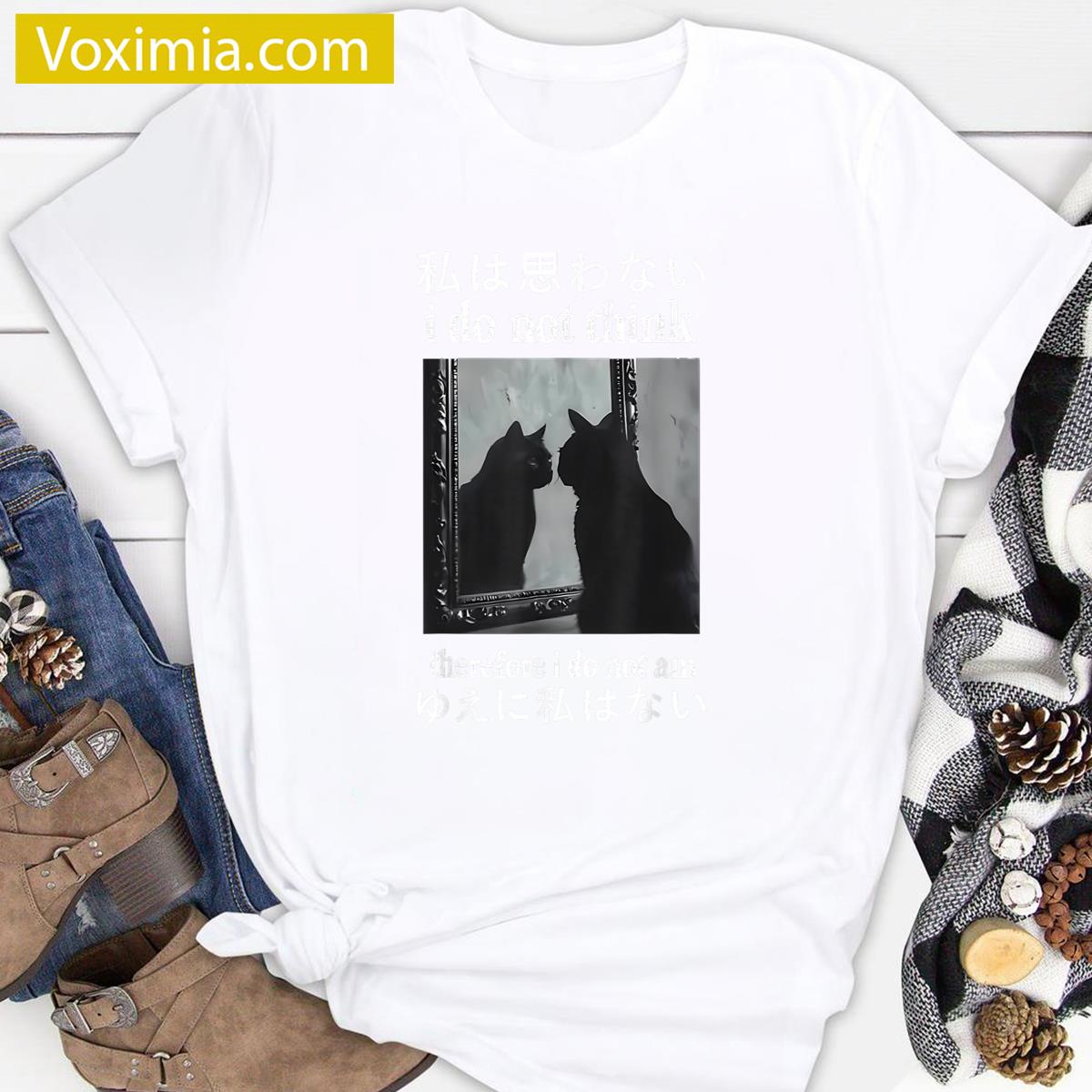 I Do Not Think Therefore I Do Not Meme T-shirt